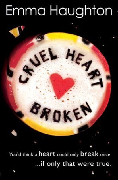 Cruel Heart Broken, Emma Haughton - Ebook - 9781474919340