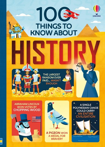 100 Things to Know About History, Jerome Martin ; Alex Frith ; Laura Cowan ; Minna Lacey - Gebonden Gebonden - 9781474922753