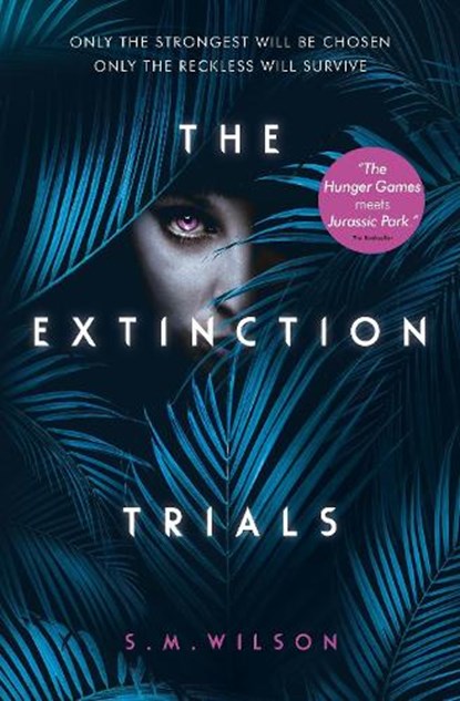 The Extinction Trials, S.M. Wilson - Paperback - 9781474927345