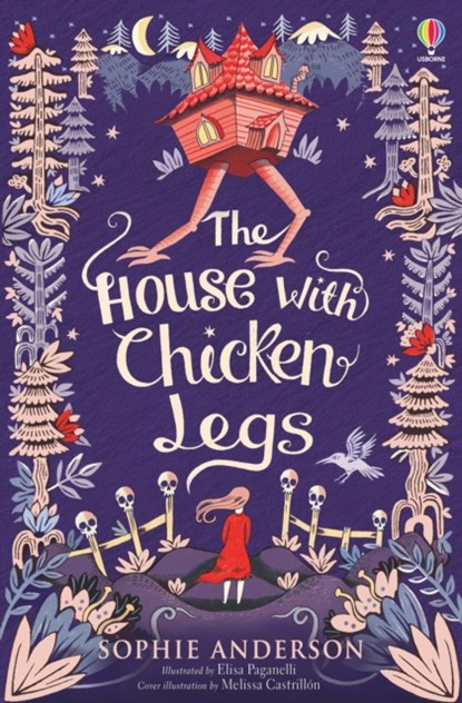 The House with Chicken Legs, Sophie Anderson - Paperback - 9781474940665