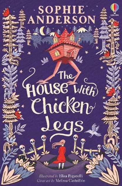 The House with Chicken Legs, Sophie Anderson - Paperback - 9781474940665