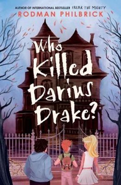 Who Killed Darius Drake?, PHILBRICK,  Rodman - Paperback - 9781474946728