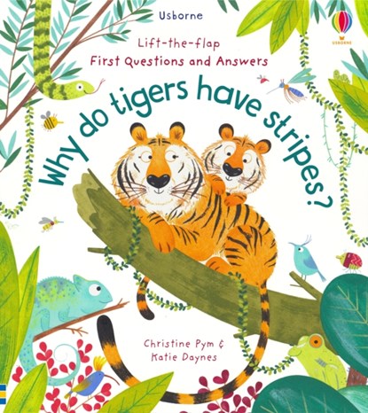 First Questions and Answers: Why Do Tigers Have Stripes?, Katie Daynes - Gebonden - 9781474948197