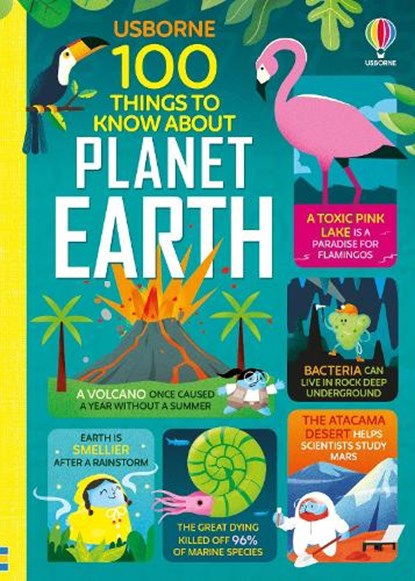 100 Things to Know About Planet Earth, Jerome Martin ; Alice James ; Darran Stobbart ; Tom Mumbray - Gebonden - 9781474950626
