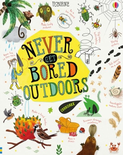 Never Get Bored Outdoors, James Maclaine ; Sarah Hull ; Lara Bryan - Gebonden - 9781474952989