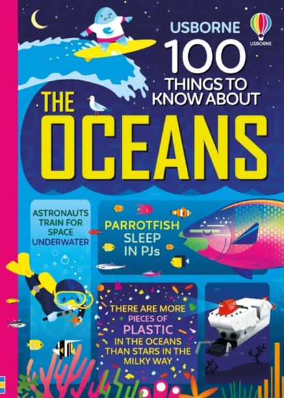 100 Things to Know About the Oceans, Jerome Martin ; Lan Cook ; Alice James ; Alex Frith ; Minna Lacey - Gebonden Gebonden - 9781474953160