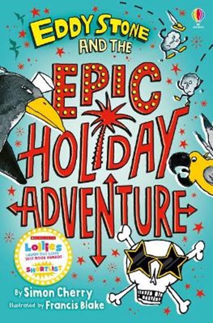 Eddy Stone and the Epic Holiday Adventure, CHERRY,  Simon - Paperback - 9781474953771