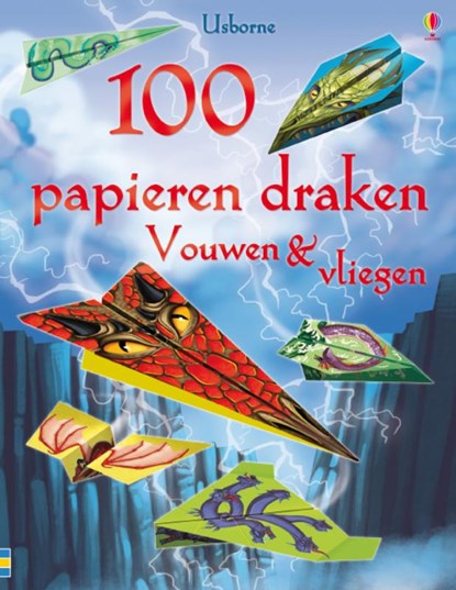 100 papieren draken Vouwen & Vliegen, niet bekend - Paperback - 9781474960274
