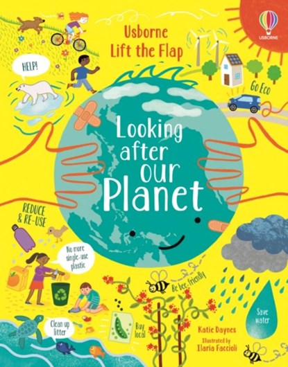 Lift-the-Flap Looking After Our Planet, Katie Daynes - Gebonden - 9781474968942