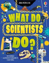 What Do Scientists Do? - Tom Mumbray - 9781474969024