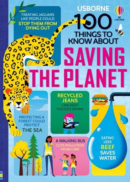 100 Things to Know About Saving the Planet, Jerome Martin ; Alice James ; Rose Hall ; Tom Mumbray ; Lan Cook ; Darran Stobbart ; Eddie Reynolds - Gebonden Gebonden - 9781474981835