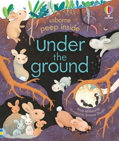 Peep Inside Under the Ground, Anna Milbourne - Gebonden - 9781474986076