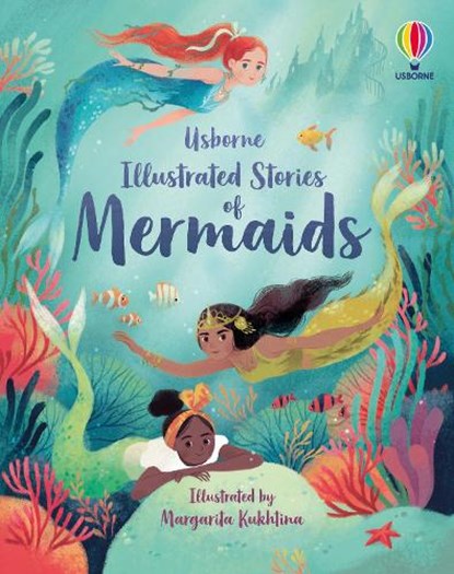 Illustrated Stories of Mermaids, Lan Cook ; Susanna Davidson ; Rachel Firth ; Fiona Patchett - Gebonden - 9781474989633