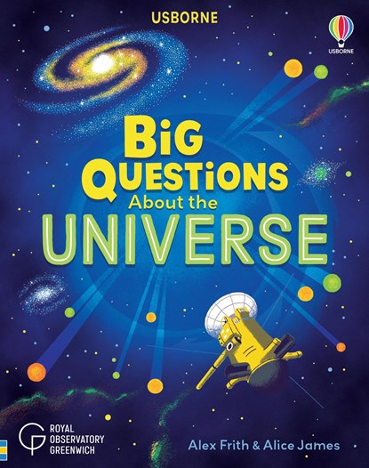 Big Questions About the Universe, Alice James ; Alex Frith - Gebonden Gebonden - 9781474989879