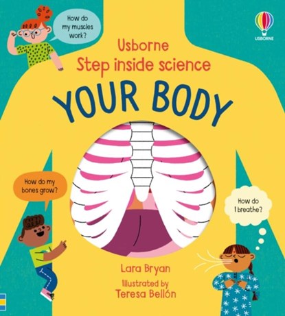 Step inside Science: Your Body, Lara Bryan - Gebonden Paperback - 9781474998864