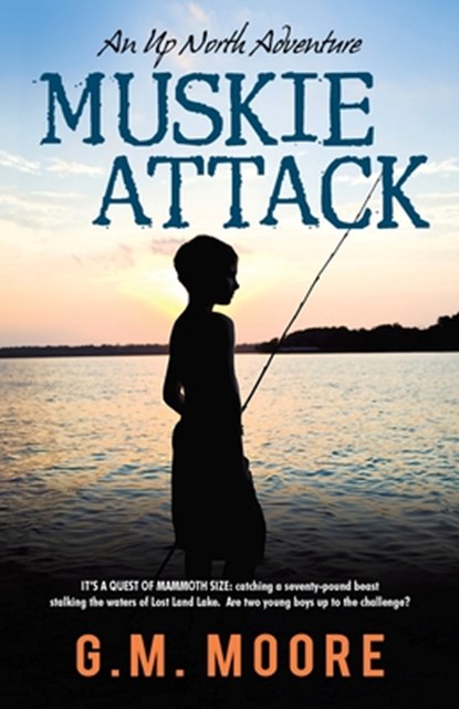 Muskie Attack, G M Moore - Paperback - 9781475004298