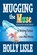 Mugging the Muse: Writing Fiction for Love AND Money: Second Edition: New and Updated, Holly Lisle - Paperback - 9781475017496