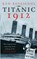 Titanic 1912, ROSSIGNOL,  Ken - Paperback - 9781475111460