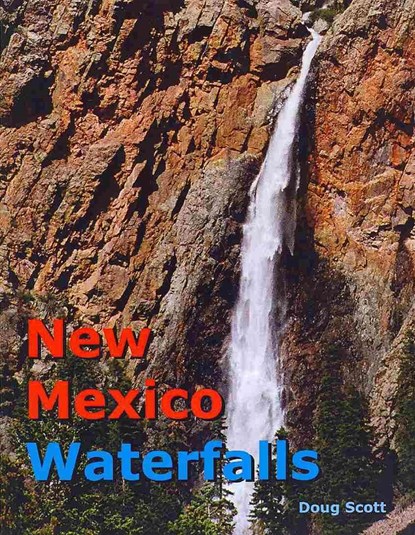 New Mexico Waterfalls, Doug Scott - Paperback - 9781475165265