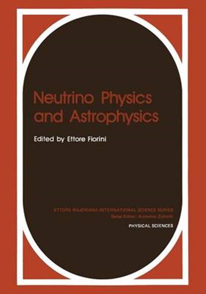Neutrino Physics and Astrophysics, FIORINI,  Ettore - Paperback - 9781475705218