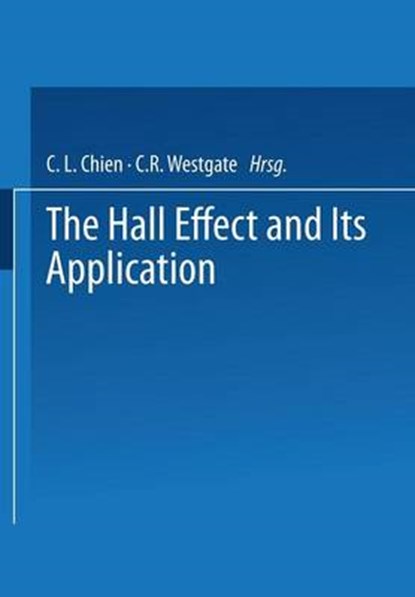 The Hall Effect and Its Applications, C. L. Chien - Paperback - 9781475713695
