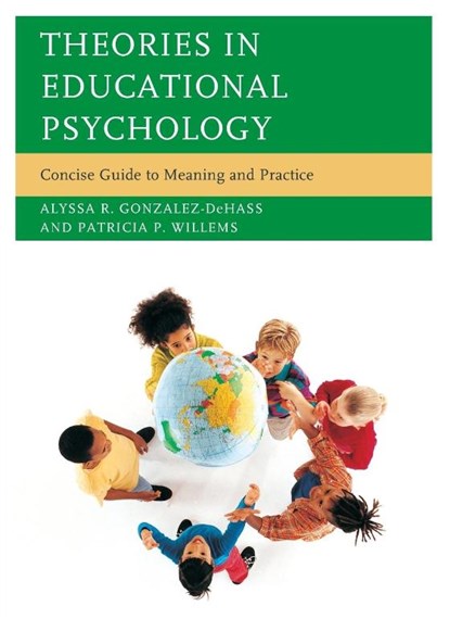 Theories in Educational Psychology, Alyssa R. Gonzalez-DeHass ; Patricia P. Willems - Paperback - 9781475802313