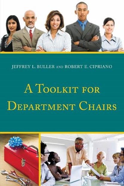 A Toolkit for Department Chairs, Jeffrey L. Buller ; Robert E. Cipriano - Paperback - 9781475814194