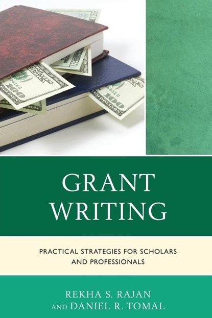 Grant Writing, Rekha S. Rajan ; Daniel R. Tomal - Paperback - 9781475814415