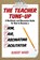 The Teacher Tune-Up, WARD,  Robert - Paperback - 9781475822878