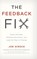 The Feedback Fix, Joe Hirsch - Gebonden - 9781475826593