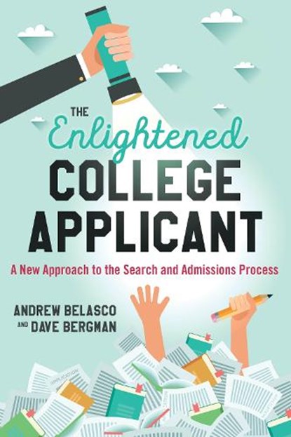The Enlightened College Applicant, BELASCO,  Andrew ; Bergman, Dave - Gebonden - 9781475826906
