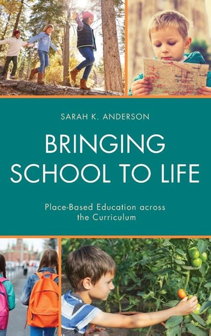 Bringing School to Life, Sarah K. Anderson - Gebonden - 9781475830606