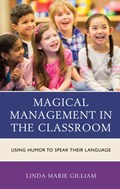 Magical Management in the Classroom | Linda Marie Gilliam | 