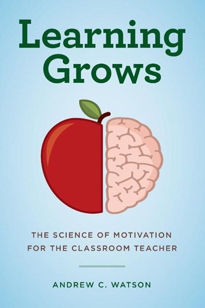 Learning Grows, Andrew C. Watson - Paperback - 9781475833348