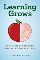 Learning Grows - Andrew C. Watson - 9781475833348