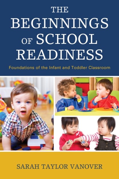 The Beginnings of School Readiness, Sarah Vanover - Paperback - 9781475835885