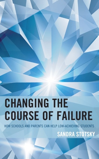 Changing the Course of Failure, Sandra Stotsky - Paperback - 9781475839968