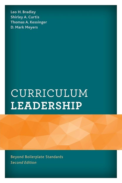 Curriculum Leadership, Leo H. Bradley ; Mark Meyers ; Shirley Curtis ; Thomas Kessinger - Paperback - 9781475840087