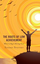 The Roots of Low Achievement | Sandra Stotsky | 