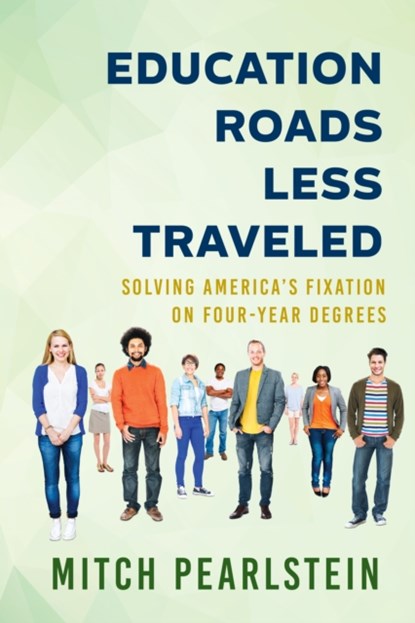 Education Roads Less Traveled, Mitch Pearlstein - Paperback - 9781475852998