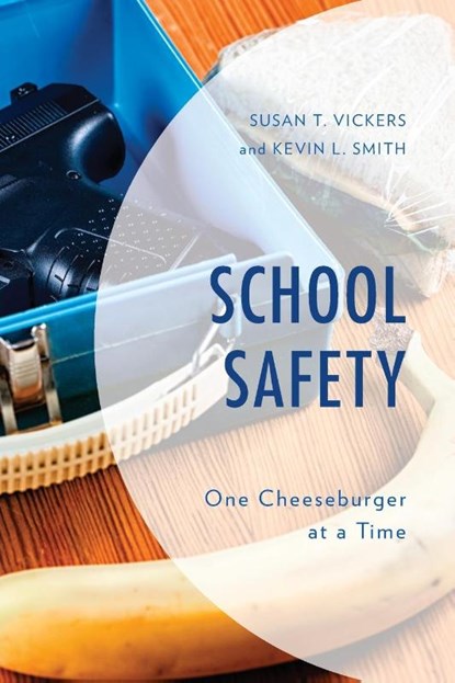 School Safety, Susan T. Vickers ; Kevin L. Smith - Paperback - 9781475853148
