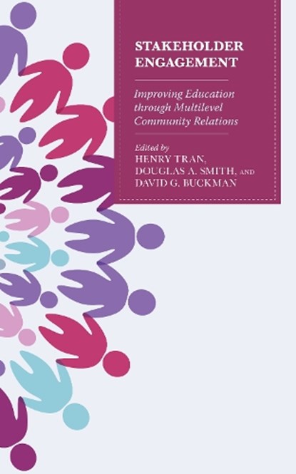 Stakeholder Engagement, Henry Tran ; Douglas A. Smith ; David G. Buckman - Paperback - 9781475854893