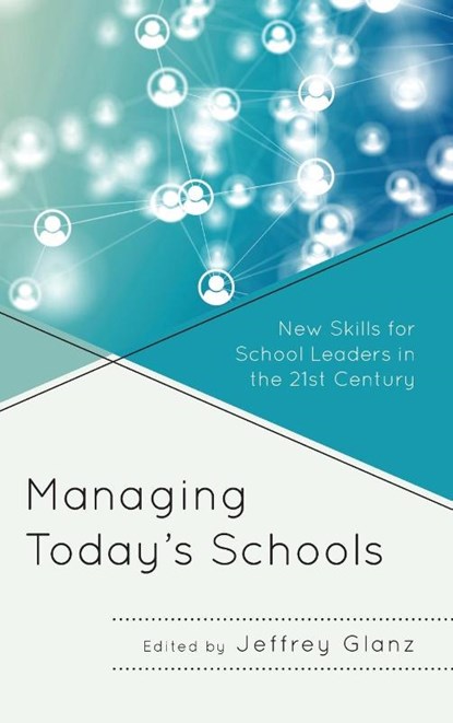 Managing Today’s Schools, Jeffrey Glanz - Gebonden - 9781475862485