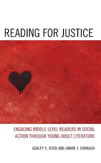 Reading for Justice, Ashley S. Boyd ; Janine J. Darragh - Paperback - 9781475866346