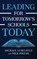 Leading for Tomorrow's Schools Today, Michael Lubelfeld ; Nick Polyak - Gebonden - 9781475874860