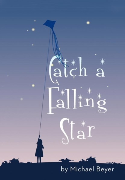 Catch a Falling Star, Michael Beyer - Gebonden - 9781475945591