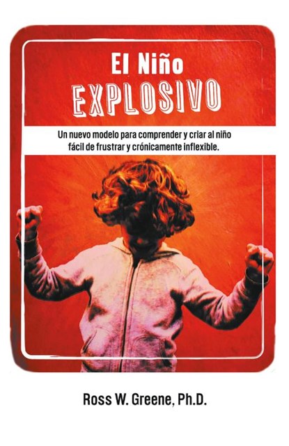 El Nino Explosivo, Ross W Greene Ph D - Paperback - 9781475974928