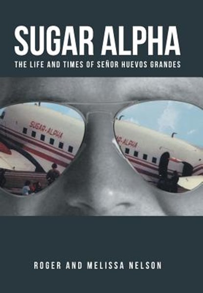 Sugar Alpha, Roger and Melissa Nelson - Gebonden - 9781475989410