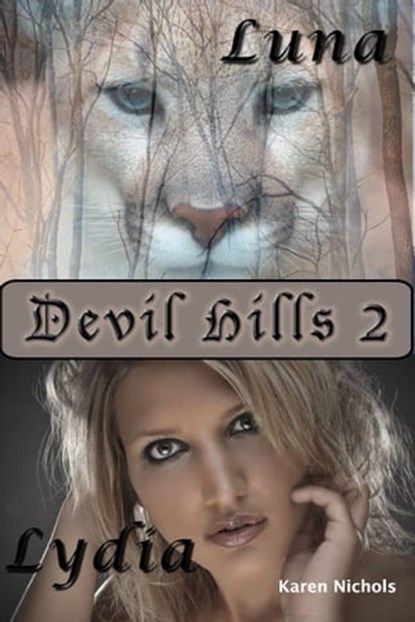 Devil Hills: #2 Luna & Lydia, Karen Diroll-Nichols - Ebook - 9781476005010