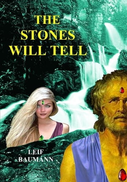 The Stones Will Tell, Leif Baumann - Ebook - 9781476010106